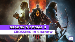 Dragon's Dogma 2: Crossing in Shadow Guide