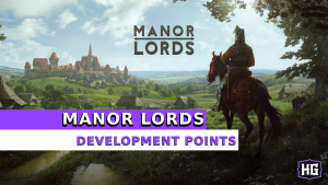 Manor Lords: Development Points Explained