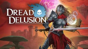 Dread Delusion Leaving Early Access on May 14